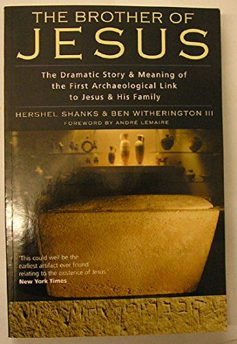 Beispielbild fr The Brother of Jesus - The Dramatic Story and Meaning of the First Archaeological Link to Jesus and His Family zum Verkauf von Reuseabook