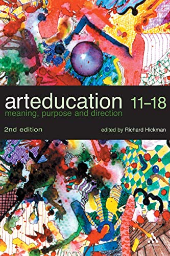 Imagen de archivo de Art Education 11-18: Meaning, Purpose and Direction a la venta por Textbooks_Source