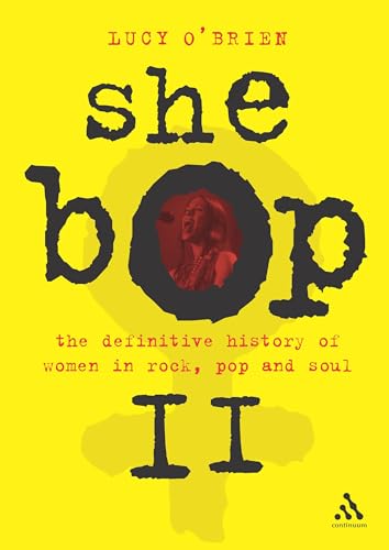 Beispielbild fr She-Bop II (Bayou Press Series): The Definitive History of Women in Rock, Pop and Soul zum Verkauf von WorldofBooks