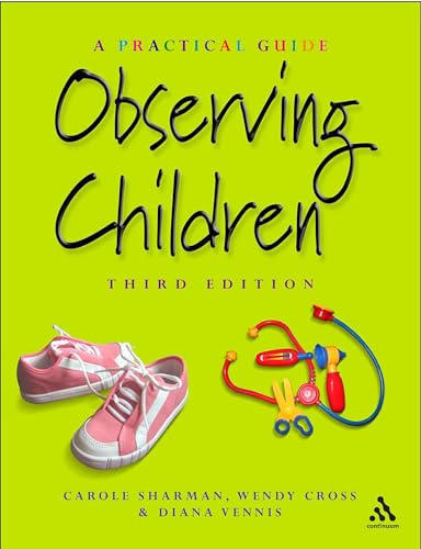 Imagen de archivo de Observing Children 3rd Edition : A Practical Guide a la venta por Better World Books