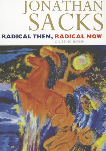 9780826473363: Radical Then, Radical Now: The Legacy of the World's Oldest Religion: On Being Jewish