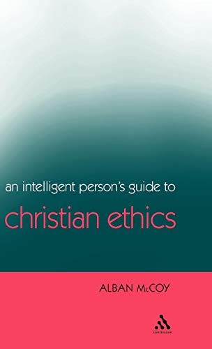 9780826473592: An Intelligent Person's Guide to Christian Ethics