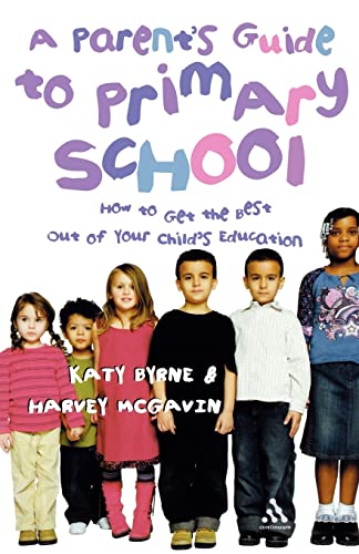 Stock image for Parent's Guide to Primary School How to Get the Best Out of Your Child's Education for sale by PBShop.store US