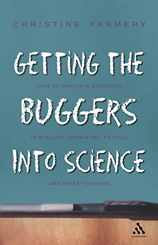 Stock image for Getting the Buggers into Science (Getting the Buggers) for sale by AwesomeBooks