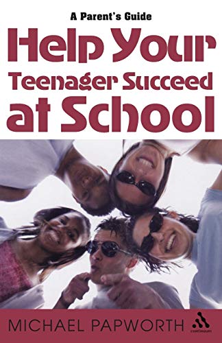 Imagen de archivo de Help Your Teenager Succeed at School: A Parent's Guide a la venta por AwesomeBooks