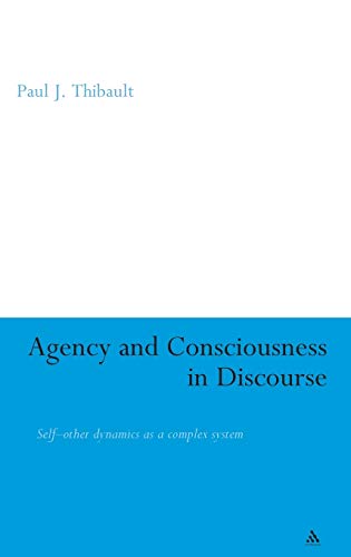 9780826474261: Agency And Consciousness In Discourse: Self-Other Dynamics As A Complex System
