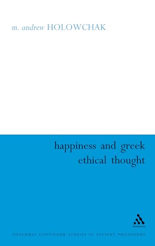 Beispielbild fr Happiness and Greek Ethical Thought zum Verkauf von Better World Books