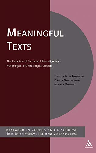 Beispielbild fr Meaningful Texts: The Extraction of Semantic Information from Monolingual and Multilingual Corpora (Research in Corpus and Discourse) zum Verkauf von Buchpark