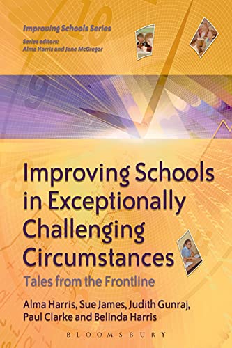 Stock image for Improving Schools in Exceptionally Challenging Circumstances: Tales from the Frontline (Improving Schools S.) for sale by AwesomeBooks