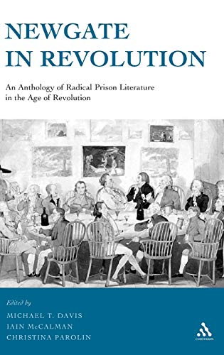 Stock image for Newgate in Revolution: An Anthology of Radical Prison Literature in the Age of Revolution for sale by WorldofBooks