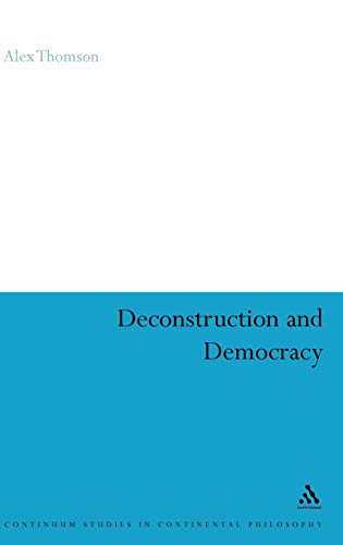 9780826475770: Deconstruction And Democracy: Derrida's Politics Of Friendship