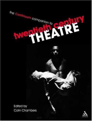 9780826476159: The Continuum Companion to Twentieth-century Theatre