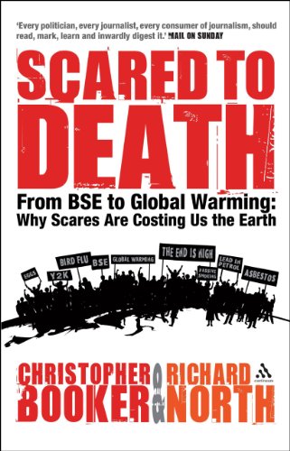 9780826476203: Scared to Death: From BSE to Global Warming - Why Scares are Costing Us the Earth