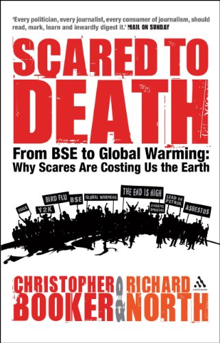 9780826476203: Scared to Death: From BSE to Global Warming: Why Scares are Costing Us the Earth