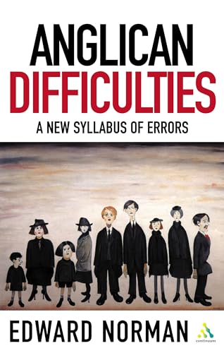 Beispielbild fr Anglican Difficulties: A New Syllabus of Errors (Continuum Icons Series) zum Verkauf von WorldofBooks