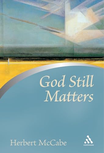 9780826476692: God Still Matters (Continuum Icons)