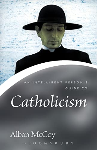 Imagen de archivo de An Intelligent Person's Guide to Catholicism (Continuum Icons) a la venta por SecondSale