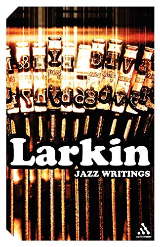 Imagen de archivo de Jazz Writings: Essays and Reviews, 1940-1984 a la venta por SecondSale