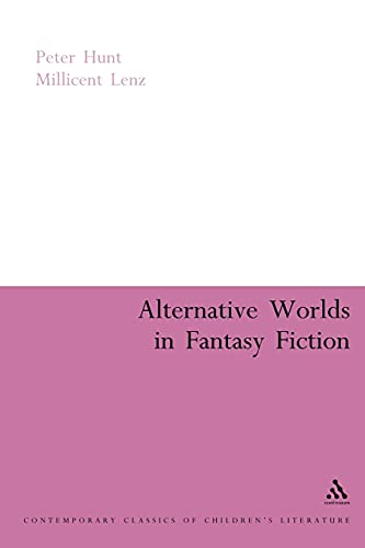 9780826477606: Alternative Worlds in Fantasy Fiction (Continuum Studies in Children's Literature S.)