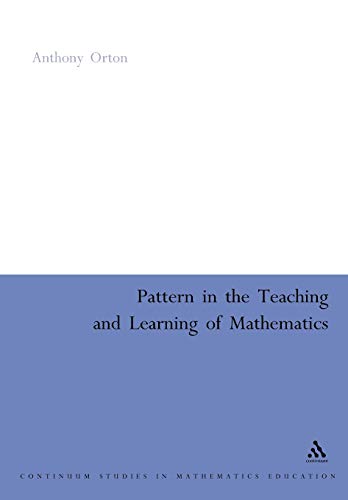 Imagen de archivo de Pattern in the Teaching and Learning of Mathematics (Continuum Studies in Mathematics Education) a la venta por WorldofBooks
