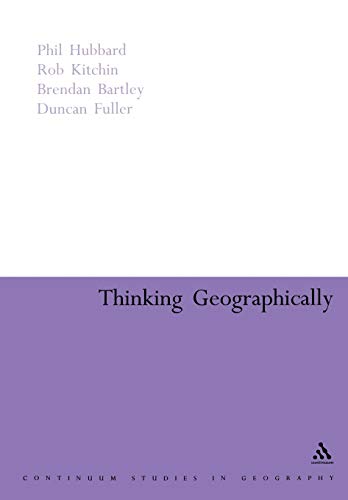 Beispielbild fr Thinking Geographically : Space, Theory and Contemporary Human Geography zum Verkauf von Better World Books