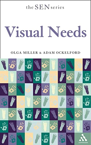 Visual Needs (Special Educational Needs) (9780826478382) by Miller, Olga; Ockelford, Adam