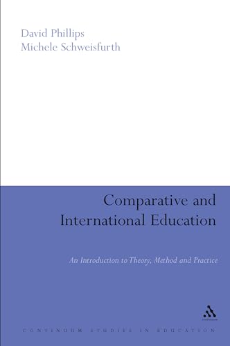 9780826478542: Comparative And International Education: An Introduction to Theory, Method, And Practice