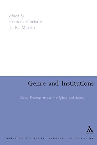 Beispielbild fr Genre and Institutions: Social Processes in the Workplace and School (Open Linguistics) zum Verkauf von Lucky's Textbooks