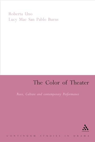 Stock image for The Color of Theater: Race, Culture and Contemporary Performance (Continuum Collection) for sale by SecondSale