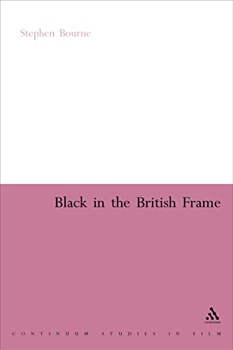 Stock image for Black in the British Frame: The Black Experience in British Film and Television (Continuum Collection Series) for sale by WorldofBooks