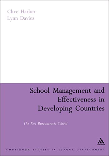 Beispielbild fr School Management and Effectiveness in Developing Countries: The Post-bureaucratic School (School Development) zum Verkauf von medimops