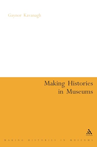 Stock image for Making Histories in Museums for sale by WorldofBooks