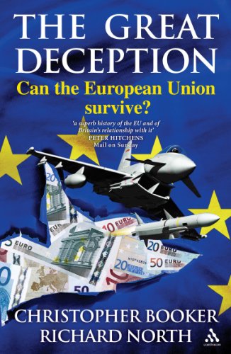 The Great Deception: Can The European Union Survive (9780826480149) by Christopher Booker; Richard North