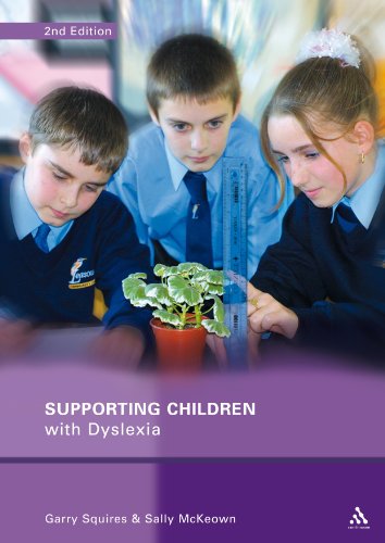 Supporting Children with Dyslexia 2nd Edition (9780826480781) by Squires, Garry; McKeown, Sally