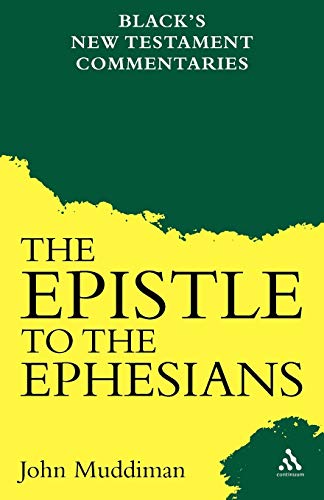 The Epistle to the Ephesians (Black's New Testament Commentaries) (9780826481054) by Muddiman, John