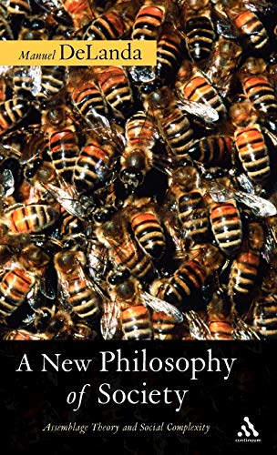 9780826481702: A New Philosophy of Society: Assemblage Theory And Social Complexity