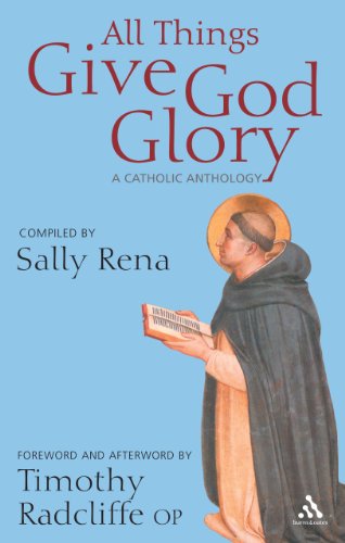 9780826482778: All Things Give God Glory: A Catholic Anthology