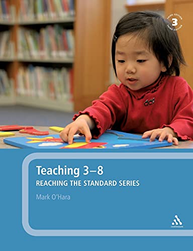 Teaching 3-8 (Reaching the Standard) (9780826483447) by O'Hara, Mark