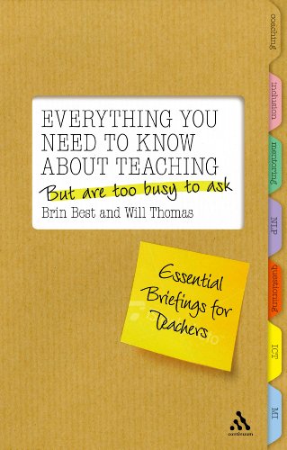 Imagen de archivo de Everything You Need to Know about Teaching but Are Too Busy to Ask : Essential Briefings for Teachers a la venta por Better World Books