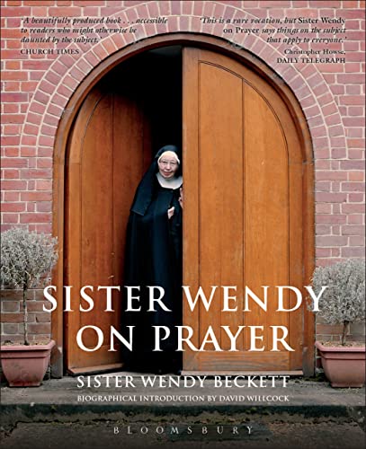 Beispielbild fr Sister Wendy on Prayer: Biographical Introduction by David Willcock zum Verkauf von WorldofBooks