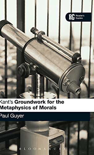 Stock image for Kant's 'Groundwork for the Metaphysics of Morals': A Reader's Guide for sale by George Cross Books