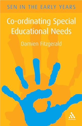 Stock image for Co-Ordinating Special Educational Needs : A Guide for the Early Years for sale by Better World Books: West