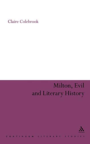 Beispielbild fr Milton, Evil and Literary History (Continuum Literary Studies) zum Verkauf von Books From California