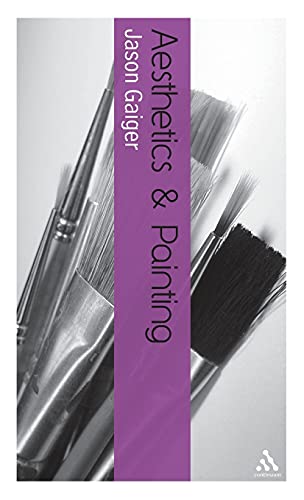 9780826485205: Aesthetics and Painting (Bloomsbury Aesthetics)