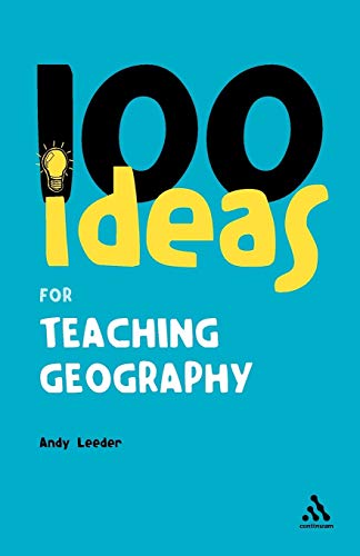9780826485380: 100 Ideas for Teaching Geography
