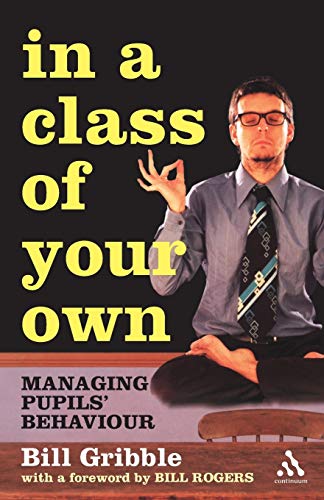 Stock image for In a Class of Your Own: Managing Pupils Behaviour for sale by Reuseabook