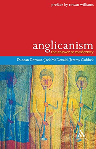 Imagen de archivo de Anglicanism: The Answer to Modernity (Continuums Icons) a la venta por Ergodebooks