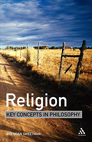 Religion: Key Concepts in Philosophy (9780826486271) by Sweetman, Brendan
