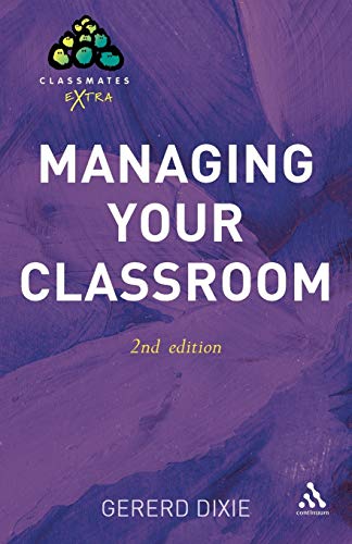 Imagen de archivo de Managing Your Classroom 2nd Edition (Classmates Extra) a la venta por WorldofBooks
