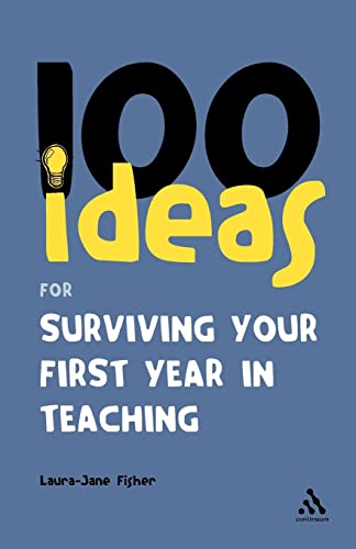Beispielbild fr 100 Ideas for Surviving Your First Year in Teaching zum Verkauf von Better World Books